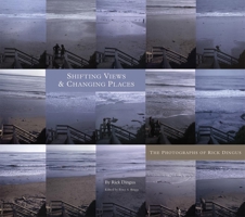 Shifting Views and Changing Places: The Photographs of Rick Dingus 0806152818 Book Cover