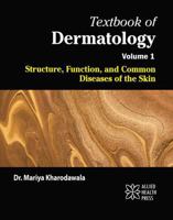 Textbook of Dermatology Volume 1: Structure, Function, and Common Diseases of the Skin 1779568258 Book Cover