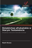 Dziedzictwo afrykańskie w Starym Testamencie 6209330150 Book Cover