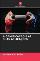 A Gamificação E as Suas Aplicações (Portuguese Edition) 620700020X Book Cover