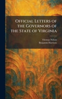Official Letters of the Governors of the State of Virginia 1025873149 Book Cover