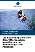 Die Beziehung zwischen Zigarettenrauchen, genetischen und immunologischen Aspekten (German Edition) 6207858018 Book Cover