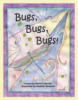 Bugs, Bugs, Bugs! 1452016240 Book Cover