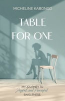 Table For One: My journey to joyful and peaceful singleness B0H2LXBL8Y Book Cover