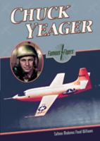 Chuck Yeager (Famous Flyers) 0791072169 Book Cover