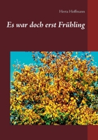 Es war doch erst Frühling (German Edition) 3751971912 Book Cover