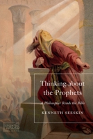 Thinking about the Prophets: A Philosopher Reads the Bible 0827615051 Book Cover