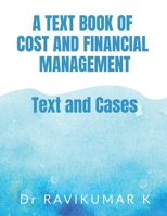 A Text Book of Cost and Financial Management 1638504695 Book Cover