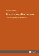 Transkulturelles Lernen: Literarisch-Paedagogische Ansaetze 3631656769 Book Cover