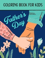 Father's Day Coloring Book For Kids: Easy and Cute quotes Coloring Pages for Toddler, Preschool, Kindergarten, Girls, Boys Kids Daddy Activity ... pages Best Father’s Day Present B095GFKWCZ Book Cover