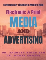 Electronic & Print Media And Advertisin: Contemporary Situation in Modern B0C7WDMGNW Book Cover