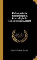 Philosophische Terminologie In Psychologisch-soziologischer Ansicht 0353756199 Book Cover