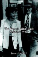 The Keys to Nine-West: Marching as to War 1403350639 Book Cover