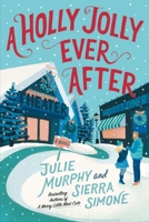 A Holly Jolly Ever After 0063222663 Book Cover