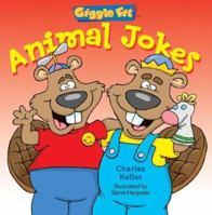 Giggle Fit: Animal Jokes 1402717601 Book Cover