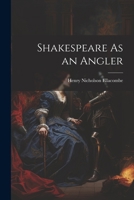 Shakespeare As an Angler 1021653810 Book Cover