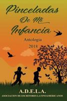 Pinceladas de Mi Infancia: Visitando Nuestros Recuerdos.... 1721042784 Book Cover