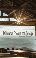 Deliverance: Freedom from Bondage B0F1ZD6FS4 Book Cover