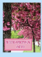 The Culture and Perception Link: A Part of Us 1990782485 Book Cover
