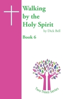 Walking by the Holy Spirit B08MHPYQG3 Book Cover