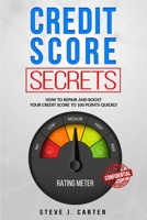 Credit score secrets: How to repair and boost your credit score to 100 points quickly. Proven strategies to fix your credit. 609 credit letter templates included 1801099197 Book Cover