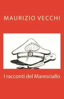 I racconti del Maresciallo 1535067543 Book Cover