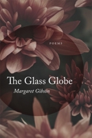 The Glass Globe: Poems 0807175633 Book Cover
