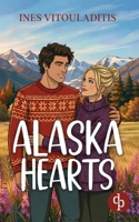 Alaska Hearts Eine cozy Best Friend's Brother Romance in charmantem Kleinstadt-Setting 3690904897 Book Cover
