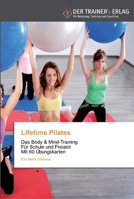 Lifetime Pilates: Das Body & Mind-Training Für Schule und Freizeit Mit 60 Übungskarten 3841750257 Book Cover