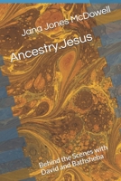 Behind the Scenes with David and Bathsheba (Ancestry.Jesus) B085RNLF5R Book Cover