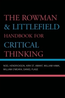 The Rowman and Littlefield Handbook for Critical Thinking 0742559793 Book Cover