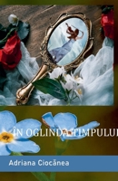 În oglinda timpului (Romanian Edition) 6063042857 Book Cover