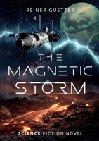 The Magnetic Storm: Between Hamburg, Perth and Titan 3695796820 Book Cover