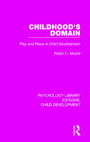 Childhood's Domain: Play and Place in Child Development 0944661017 Book Cover