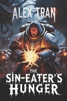 The Sin-Eater’s Hunger: A Warhammer 40,000 Deathwatch Horror Novel B0DS2FKP1M Book Cover