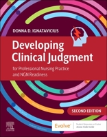 Developing Clinical Judgment for Professional Nursing Practice and NGN Readiness 0323935389 Book Cover