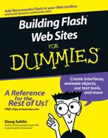 Building Flash Web Sites For Dummies (For Dummies (Computer/Tech)) 0471792209 Book Cover