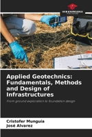 Applied Geotechnics: Fundamentals, Methods and Design of Infrastructures 6209739857 Book Cover
