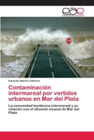 Contaminación intermareal por vertidos urbanos en Mar del Plata 3659074543 Book Cover