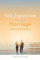 Self-Expansion Through Marriage: A Way to Inner Happiness 1565892682 Book Cover