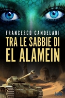 Tra le sabbie di El Alamein 1326737295 Book Cover