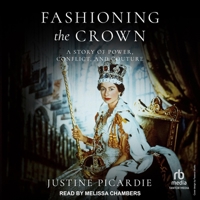 Fashioning the Crown: A Story of Power, Conflict, and Couture B0G54BQH8G Book Cover
