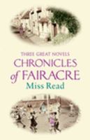 Chronicles of Fairacre, Comprising Village School, Village Diary, and Storm in the Village 0140060367 Book Cover