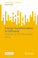 Energy Transformation in Lithuania: Analysis at the Municipal Level (SpringerBriefs in Economics) 3032029864 Book Cover