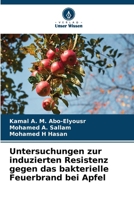Untersuchungen zur induzierten Resistenz gegen das bakterielle Feuerbrand bei Apfel (German Edition) 6630345975 Book Cover