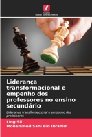 Liderança transformacional e empenho dos professores no ensino secundário (Portuguese Edition) 6209815790 Book Cover