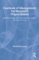 Casebook of Management for Nonprofit Organizations: Entrepreneurship and Organizational Change in the Human Services 0866563520 Book Cover