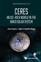 Ceres: An Ice-rich World In The Inner Solar System 9811238146 Book Cover