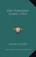 Der Stahlerne Schrei (1916) 1160071446 Book Cover