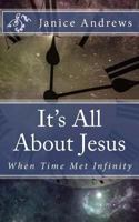 It's All About Jesus 1978279043 Book Cover